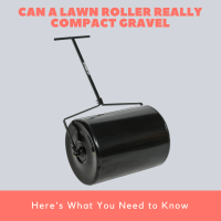 Can a Lawn Roller Really Compact Gravel Here's What You Needs